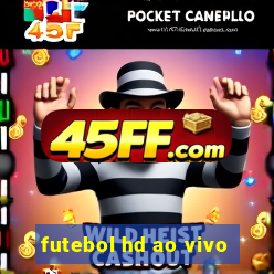 futebol hd ao vivo